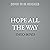 Hope All the Way: Discoveri...