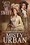 Tell Me Sweet by Misty Urban