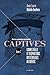 Captives T.2 by Annie Laurin