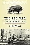 The Pig War: Standoff at Griffin Bay
