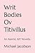 Writ Bodies Ov Titivillus: An Asemic Art Novella
