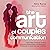 The Art of Couples Communication by Alina Ryyna