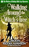 Walking Around The Witches Tree : The Witches of Holiday Hills Cozy Mystery Series