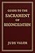 Pocket Guide to the Sacrament of Reconciliation by Jude Valor