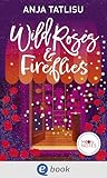 Wild Roses & Fireflies