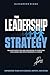 The Leadership Strategy: Co...