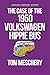 The Case of the 1950 Volkswagen Hippy Bus by Tom Meschery
