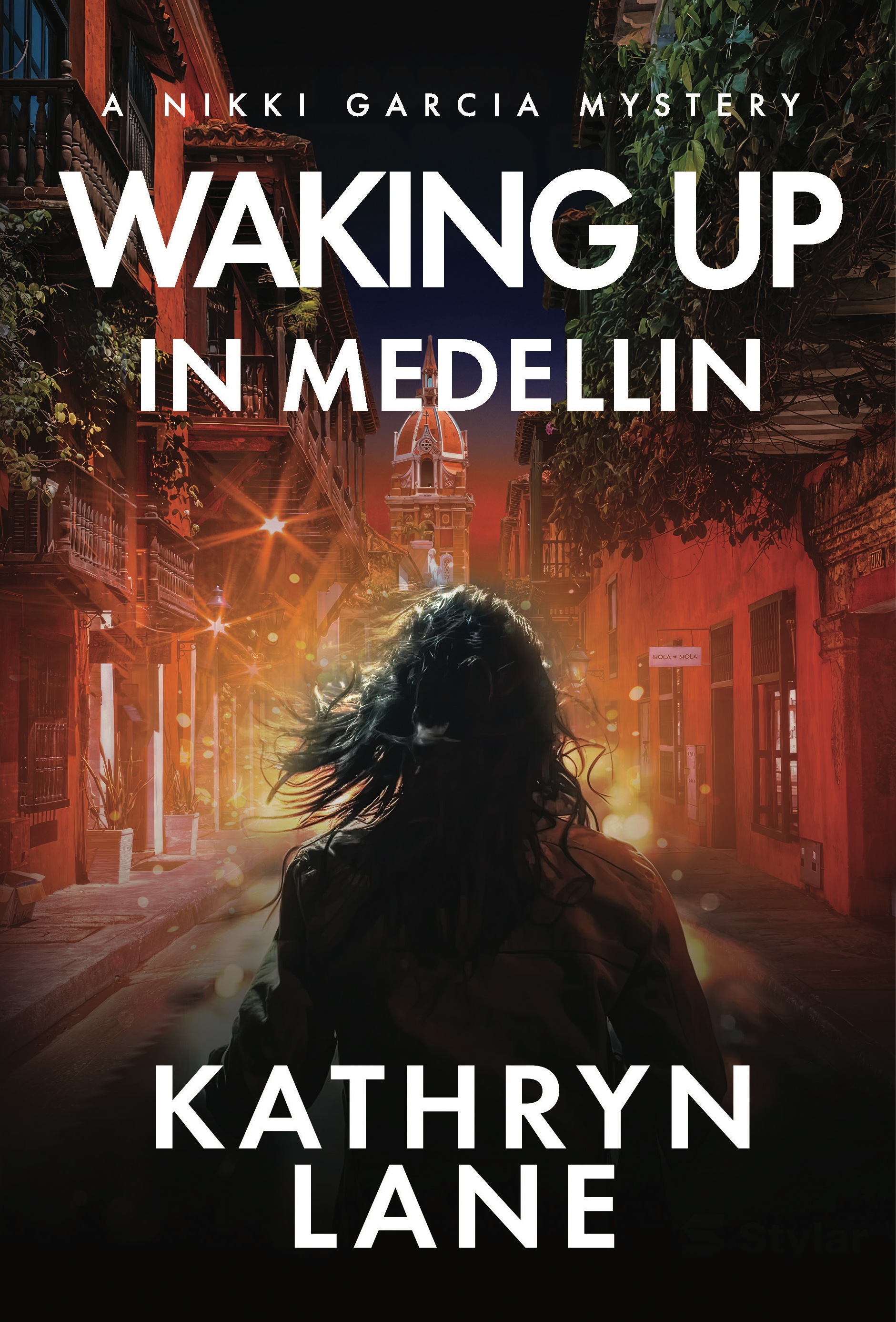 Waking Up in Medellin (Nikki Garcia Thriller #1)