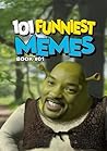101 FUNNIEST MEME...