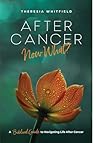 After Cancer: Now...