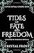 Tides of Fate and Freedom: ...
