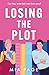 Losing the Plot: *Pre-order...