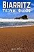 Biarritz Travel Guide 2025