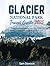 Glacier National Park Trave...