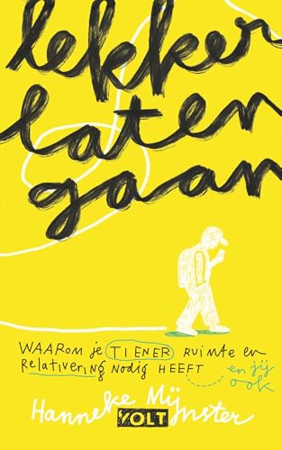 Lekker laten gaan: Waarom je tiener ruimte en relativering nodig heeft (en jijzelf ook) (Dutch Edition)