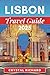 LISBON TRAVEL GUIDE 2025: A...