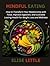 Mindful Eating: How to Tran...