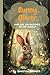 Bunny Oliver and His Adventures in the Forest by Beatrice Bennett