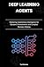 Deep Learning Agents by Ted Winston