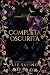 Completa oscurità: un dark romance su miliardari (Italian Edition)