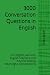 3000 Conversation Questions...