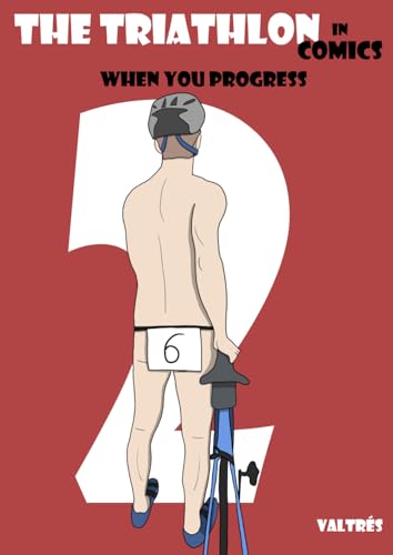 The Triathlon in Comics : 2: When You Progress (Paperback)