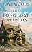 The Long Lost Reunion by June Woods The Long Lost Reunion by June Woods