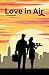 Love in Air: A Hilarious an...