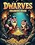 Dwarves Coloring Book: 50 U...