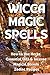 Wicca Magic Spells: How to ...