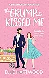 The Grump Who Kissed Me (Valentine's Midlife Meet Cute)