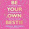 Be Your Own Besti...