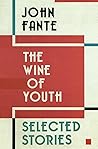 The Wine of Youth: Selected Stories