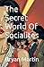 The Secret World Of Socialites
