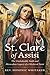 ST. CLARE OF ASSISI: The Un...