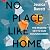 No Place Like Home: The Missing Key to Our Housing Crisis