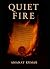 Quiet Fire