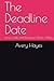 The Deadline Date: Love, Code, and Rivalry in Silicon Valley