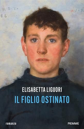 Il figlio ostinato (Italian Edition)
