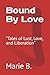 Bound By Love: "Tales of Lu...
