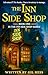 The Inn Side Shop: A Cozy LitRPG Adventure (The Inn Side Shop Series Book 1)