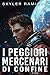 I peggiori mercenari di confine (Fortuna sfacciata ed eroi morti Vol. 8) (Italian Edition)