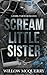 Scream Little Sister