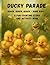 Ducky Parade: Quack, Quack,...