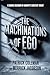 The Machinations Of Ego by Patrick Coleman