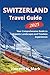 Switzerland Travel Guide 2025 by Vincent H. Mark