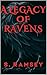 A Legacy of Ravens
