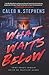 What Waits Below: A Psychol...