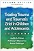 Treating Trauma and Traumatic Grief in Children and Adolescents