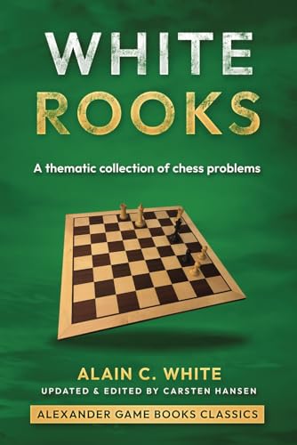 White Rooks: A thematic collection of chess problems (Paperback)